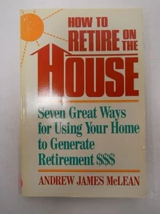 How To Retire on the House by James McLean - Paper Back Book (1990) - Picture 1 of 1