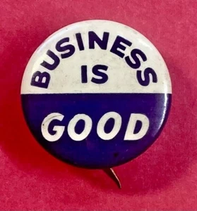 "Pinback vintage ""Business is Good"" / St. Louis Button Co. / 1-1/4" - Imagen 1 de 2
