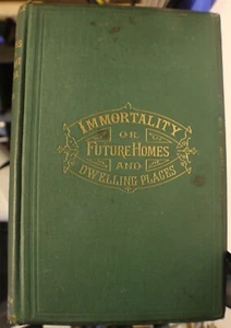 1880 1st Edition J M PEEBLES Immortality Our Employments Spiritualism Afterlife - Imagen 1 de 11
