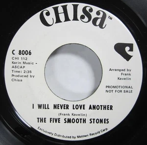 FIVE SMOOTH STONES 45 I will never love another CHISA 1969 Mint- Promo Soul - Picture 1 of 3
