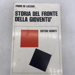 PRIMO DE LAZZARI - STORIA DEL FRONTE DELLA GIOVENTU' - EDITORI RIUNITI - Foto 1 di 24