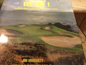 Tee Off : America's Most Challenging Public Golf Courses by Jim Moriarty (1991) - Picture 1 of 5