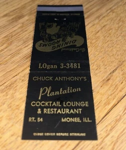 Old Matchbook Cover Chuck Anthony's PLANTATION LOUNGE & RESTAURANT, MONEE, IL - Picture 1 of 3
