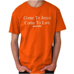Christian Faith Come To Jesus Come To Life Womens or Mens Crewneck T Shirt Tee - Picture 1 of 6