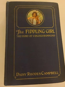 THE FIDDLING GIRL 1914 DAISY RHODES CAMPBELL 3rd Impression Illustrated - Picture 1 of 4