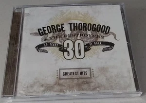 GEORGE THOROGOOD Greatest Hits 30 Years of Rock CD NEW SEALED BEST CRACK IN CASE - Bild 1 von 5