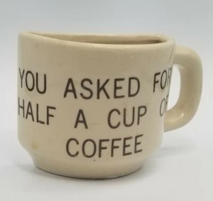 vintage you asked for half a cup of coffee cream color nashville novelty gift - Picture 1 of 12