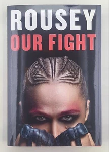 Our Fight : A Memoir by Ronda Rousey- NEW SIGNED 1st Ed Brand NEW 2024 - Picture 1 of 8