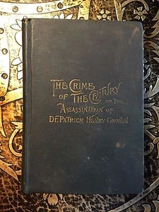 The Crime of the Century, Henry M. Hunt, 1st. Ed., 1889, Richly Illustrated - Picture 1 of 11
