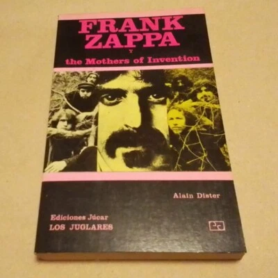 LIBRO FRANK ZAPPA-EDICIONES JUCAR-LOS JUGLARES-ALAIN  DISTER- 1ª EDICIÓN DE 1981 - Imagen 1 de 4