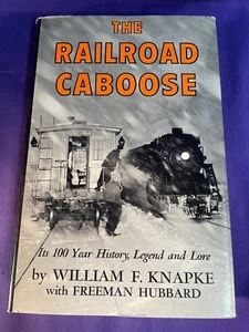 The Railroad Caboose, William F. Knapke with Freeman Hubbard, 1968 HB DJ 1ST ED - Picture 1 of 17