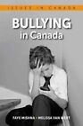 Bullying In Canada, Paperback By Mishna, Faye; Van Wert, Melissa, Like New Us...
