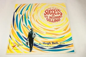 HOW TO BE A SUCCESS IN LIFE INSURANCE SELLING Hugh Bell Success Vinyl LP Record - Picture 1 of 1