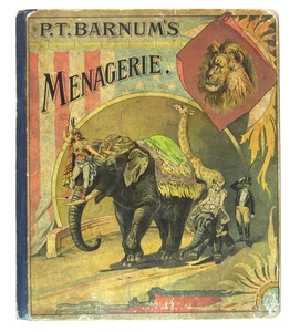1888 P T BARNUM CIRCUS CHROMOLITHOGRAPH CHILDRENS TOY BOOK BARNUMS MENAGERIE - Imagen 1 de 10