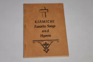 Kiamichi Favorite Songs and Hymns Songbook,Vintage Kiamichi Missionaries Book - Picture 1 of 6