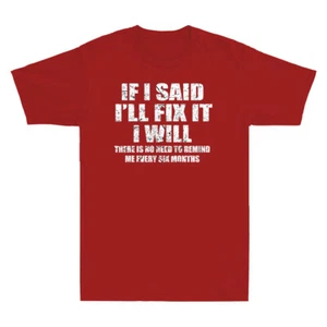 If I Said I'll Fix it I Will Handyman Mechanic Funny Joke Saying Vintage T-Shirt - Picture 1 of 8