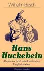 Wilhelm Busch Hans Huckebein - Abenteuer des Unheil stiftenden Ung (Taschenbuch)