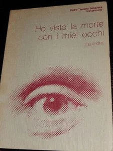 HO VISTO LA MORTE CON I MIEI OCCHI Teodoro Bellavista Del Marro 1986 - Foto 1 di 1