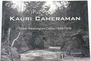 Kauri Cameraman - New Zealand Photographer Tudor Washington Collins Photo Book - Picture 1 of 1