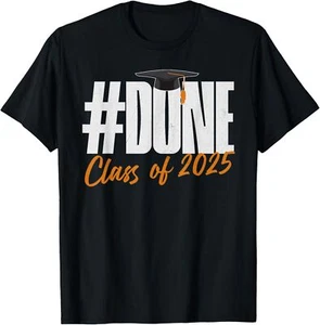 DONE Class Of 2025 Graduation Graduate For Her, Him T-Shirt - Picture 1 of 4
