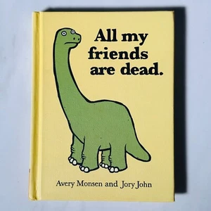 All My Friends Are Dead by John, Jory; Monsen, Avery - Small Hardcover 2010 - Bild 1 von 7