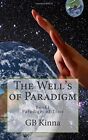 The Well's Of Paradigm: Paradigm Of Time: Volum. Kinna<|