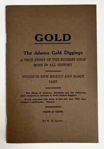 GOLD The Adams Gold Diggings by W.H. Byerts, (1988) NEW & RARE - Foto 1 di 5