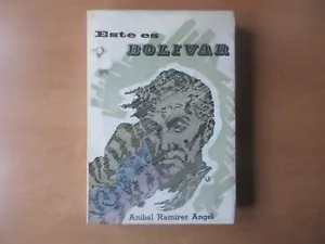Este es Bolivar / ANGEL, Anibal Ramirez Bogota Primera edicion 1969 - Picture 1 of 4