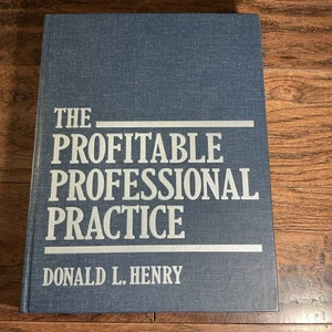 The Profitable Professional Practice Donald L. Henry 1985 Library Of Congress - Imagen 1 de 7