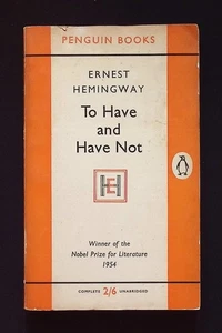 To Have and Have Not by Ernest Hemingway, 1957 Complete Unabridged Penguin PB - Picture 1 of 8