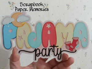 Paper piecing, Scrapbook, Pajamas Party Title, Pajamas Day, Kids Party - Picture 1 of 1
