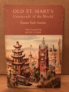Old St. Mary's: Crossroads of the World; Deanna Gumina; San Francisco Paulist - Picture 1 of 3