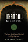 The Dhandho Investor The Low Risk Value Method To High Paperback