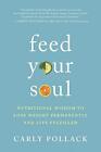 Feed Your Soul - Carly Pollock - Paperback - New
