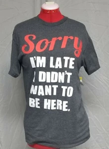 Meme Shirt Sorry Im Late Unisex M Medium Grey NEW WITH TAG - Picture 1 of 12