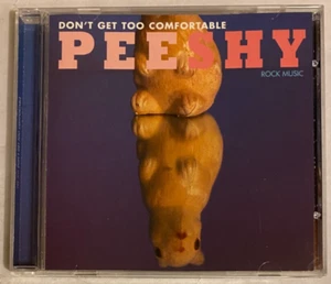Pee Shy – Don't Get Too Comfortable CD 1998 - Picture 1 of 3