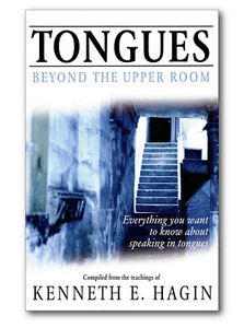 Tongues Beyond The Upper Room - by Kenneth E Hagin, Sr. - Picture 1 of 2