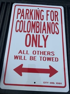 Columbia Wall Hanger Parking Sign for Colombiano’s only others will be towed - Picture 1 of 2