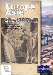 EUROPE-ASIE : ECHANGES, ETHIQUE ET MARCHES (XVII -XXI siecles).Raibaud-F. Souty - Imagen 1 de 1