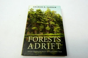 2020 Charles D. Canham Forests Adrift Yale University Press Hardcover Book - Picture 1 of 11
