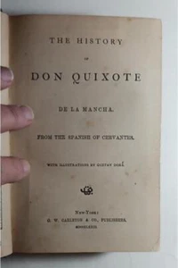 THE HISTORY OF DON QUIXOTE CERVANTES GUSTAV DORE G W CARLETON & CO 1873 HB - Foto 1 di 12