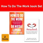 How To Do The Work Nicole Lepera, Attached Amir Levine 2 Books Collection Set