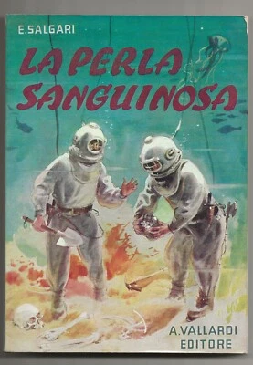 OCCASIONE! SALGARI  LA PERLA SANGUINOSA+ALTRI TRE ROMANZI MINORI VALLARDI  1964 - Immagine 1 di 4