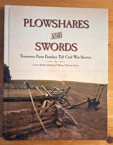 Plowshares and Swords: Tennessee Farm Families Tell Civil War Stories SIGNED 1ST - Picture 1 of 10
