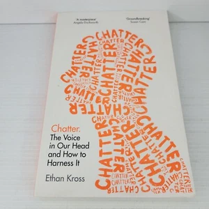 Chatter: The Voice in Our Head and How to Harness It By Ethan Kross - Picture 1 of 5