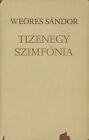 Sandor Weores / Tizenegy Szimfonia 1st Edition 1973