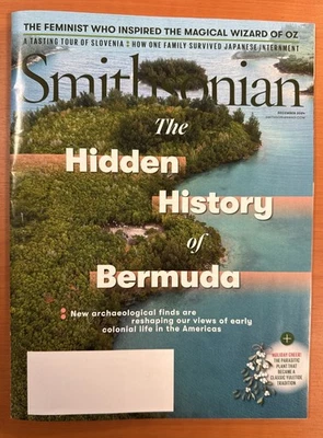 SMITHSONIAN Dec 2024 BERMUDA  ARCHAEOLOGY/Wizard OZ/Slovenia/Japanese Internment Foto 1 de 4