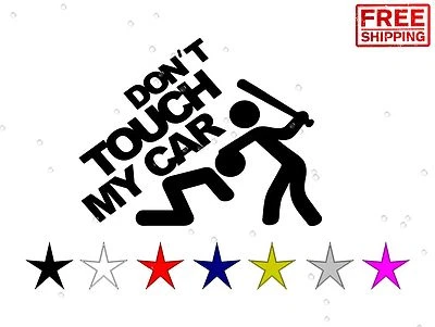 DON'T TOUCH MY CAR STICKER DECAL JDM TUNER LOW FUNNY EURO JDM BOOST RACING - Image 1 of 3