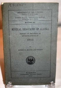 Mineral Resources of Alaska Report on Progress 1915 Alfred H. Brooks Softcover - Imagen 1 de 16
