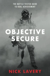 Objective Secure: The Battle-Tested Guide to Goal Achievement - Foto 1 di 1